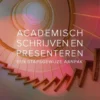 Academisch schrijven en presenteren
