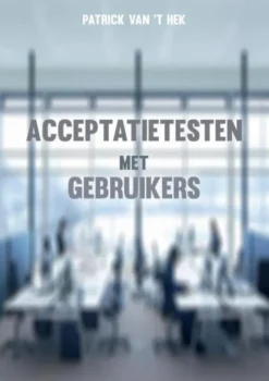 Acceptatietesten met gebruikers