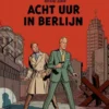 Acht uur in Berlijn