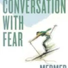 A Conversation with Fear