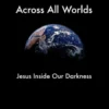 Across All Worlds
