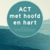 ACT met hoofd en hart