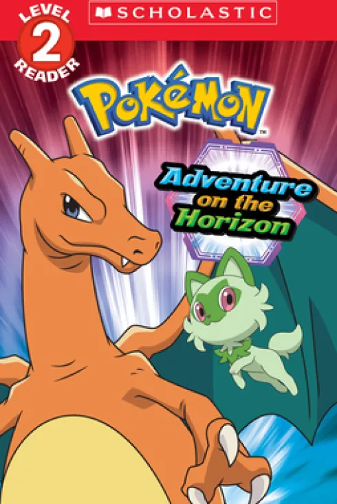 Adventure on the Horizon (Pokémon: Scholastic Reader, Level 2)