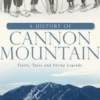 A History of Cannon Mountain: Trails, Tales, and Ski Legends