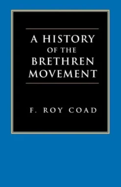 A History of the Brethren Movement