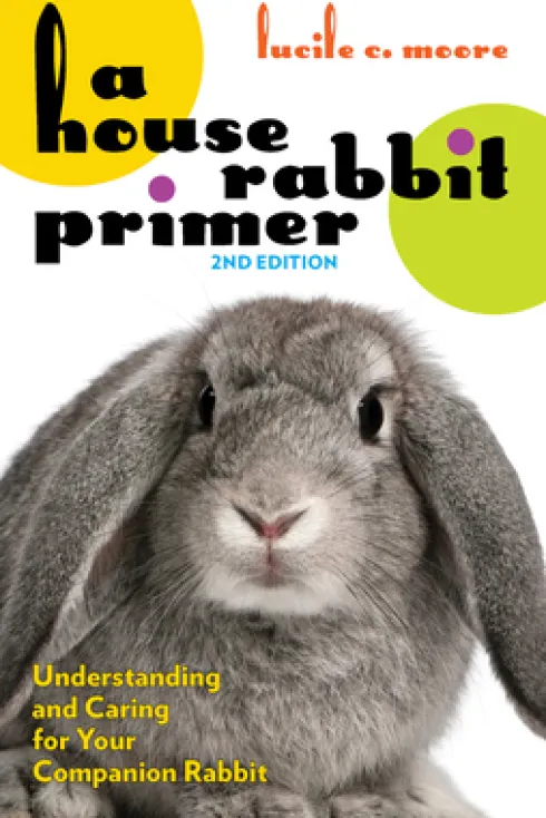 A House Rabbit Primer, 2nd Edition