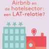 Airbnb en de hotelsector: een LAT-relatie?
