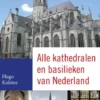 Alle kathedralen en basilieken van Nederland