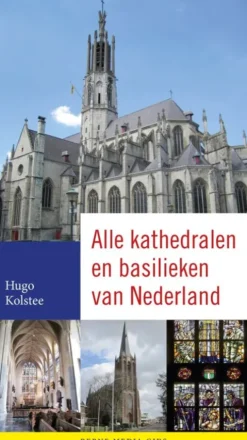 Alle kathedralen en basilieken van Nederland