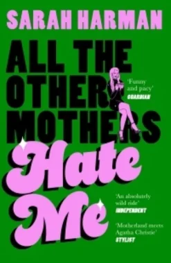 All The Other Mothers Hate Me