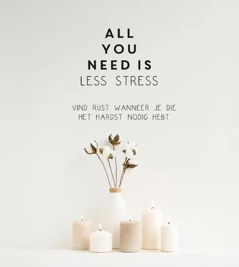 All you need is less stress
