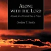 Alone with the Lord: A Guide to a Personal Day of Prayer