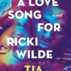 A Love Song for Ricki Wilde