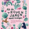 Als de tropenjaren nooit eindigen