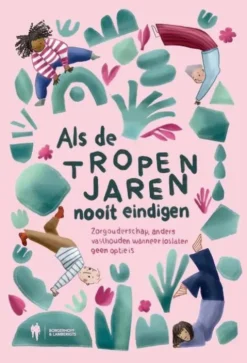 Als de tropenjaren nooit eindigen
