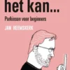 Als Jan het kan… Parkinson voor beginners