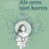Als oren niet horen