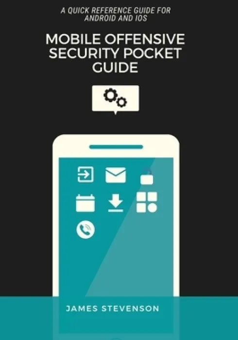 A Mobile Offensive Security Pocket Guide