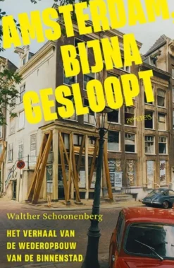 Amsterdam, bijna gesloopt