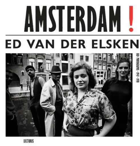 Amsterdam! Old Photographs 1947-1970