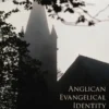 Anglican Evangelical Identity