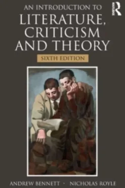 An Introduction to Literature, Criticism and Theory