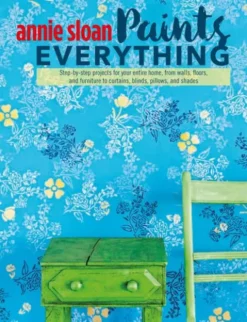 Annie Sloan Paints Everything