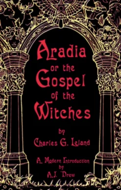 Aradia or the Gospel of the Witches
