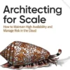 Architecting for Scale