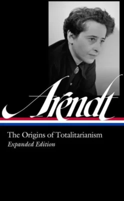 Arendt, H: Hannah Arendt: The Origins of Totalitarianism Exp