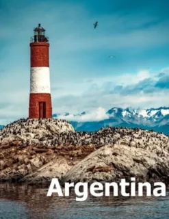 Argentina: Coffee Table Photography Travel Picture Book Album Of A South America Country And Buenos Aires City Large Size Photos