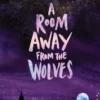 A Room Away From the Wolves