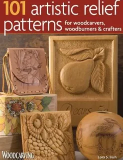 101 Artistic Relief Patterns for Woodcarvers, Woodburners & Crafters