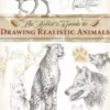 Artist's Guide to Drawing Realistic Animals