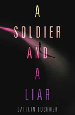 A Soldier and A Liar