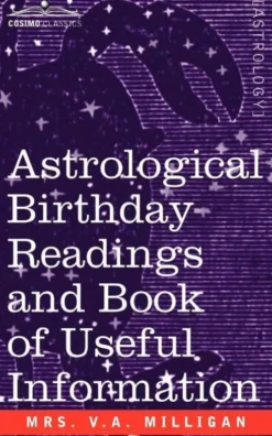 Astrological Birthday Readings And, Book of Useful Information