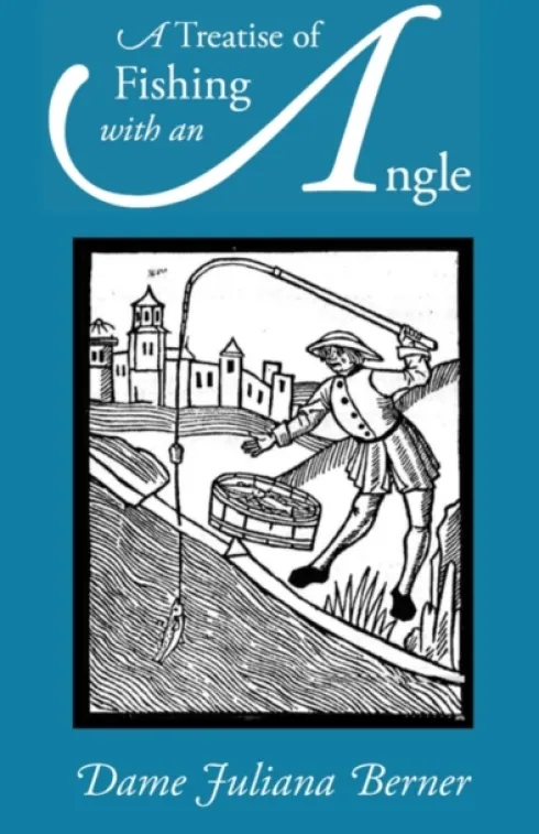 A Treatise of Fishing with an Angle