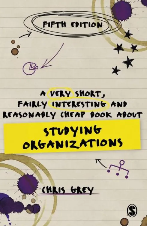 A Very Short, Fairly Interesting and Reasonably Cheap Book About Studying Organizations