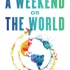 A Weekend or the World