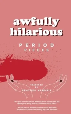 Awfully Hilarious: Period Pieces
