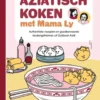 Aziatisch koken met Mama Ly