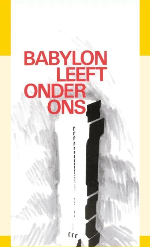 Babylon leeft onder ons