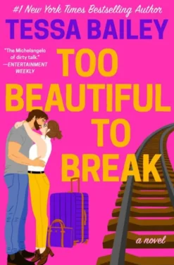 Bailey, T: Too Beautiful to Break