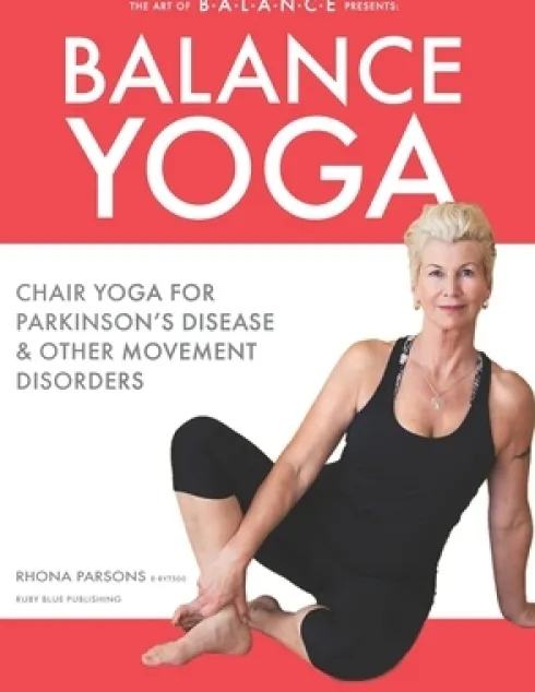 Balance Yoga: Chair Yoga for Parkinson's Disease & Other Movement Disorders