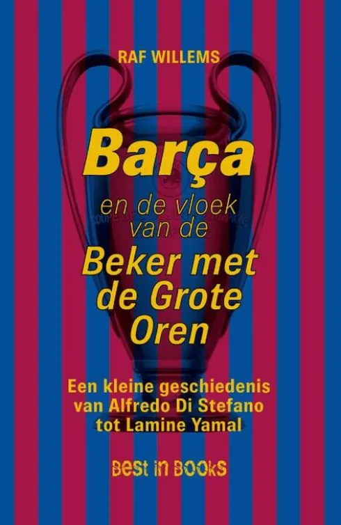 Barça en de vloek van de Beker met de Grote Oren