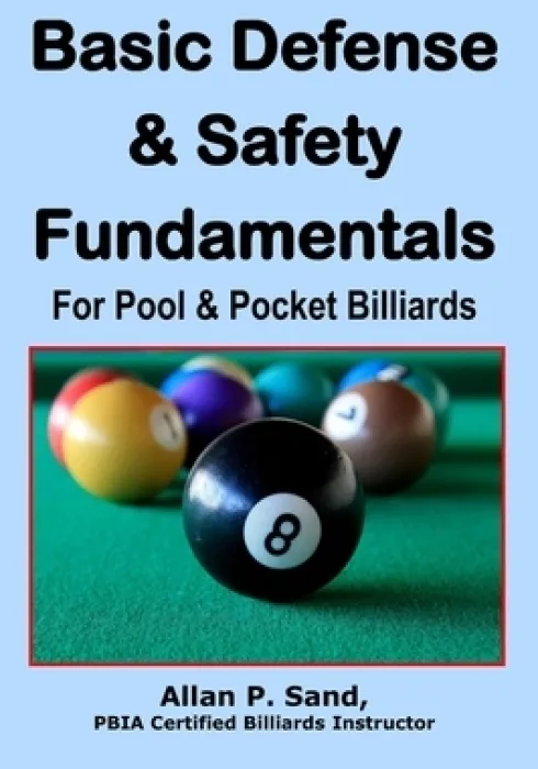 Basic Defense & Safety Fundamentals for Pool & Pocket Billiards
