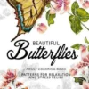 Beautiful Butterflies: coloring books for adults Relaxation (Adult Coloring Books Series, grayscale fantasy coloring books)