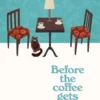 Before the Coffee Gets Cold