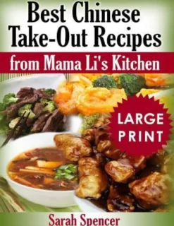 Best Chinese Take-out Recipes from Mama Li's Kitchen ***Large Print Color Edition***