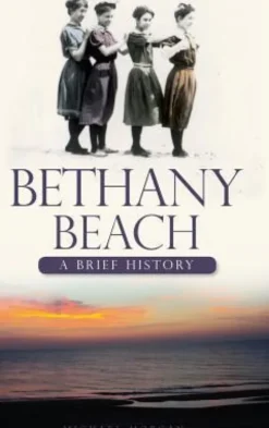 Bethany Beach: A Brief History